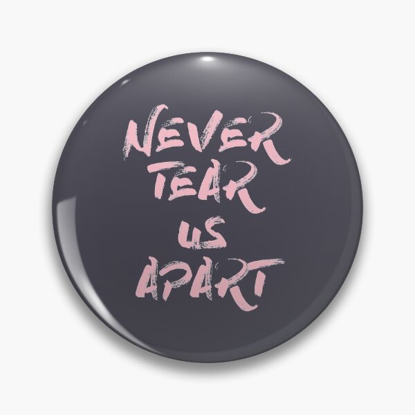 Item preview, never tear us apart pink designed and sold by perezzzoso.