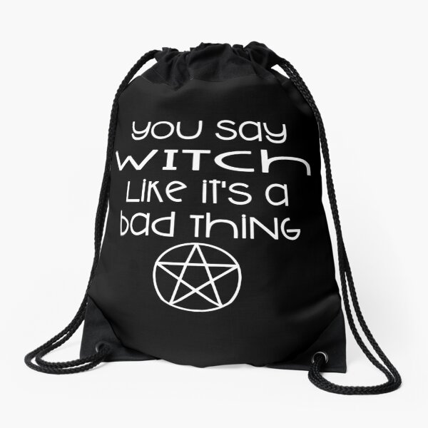 Item preview, You Say Witch Like it's a Bad Thing Cheeky Witch® designed and sold by cheekywitch.