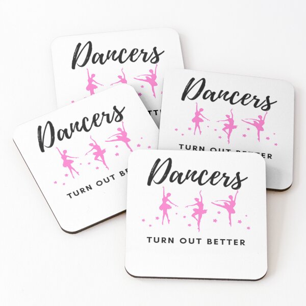 Item preview, Dancers Turn Out Better designed and sold by FLUMPYFINGERS.