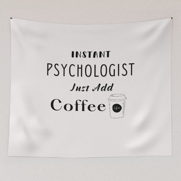 Item preview, Instant Psychologist just add Coffee #4 (black) designed and sold by Millenial Designs.