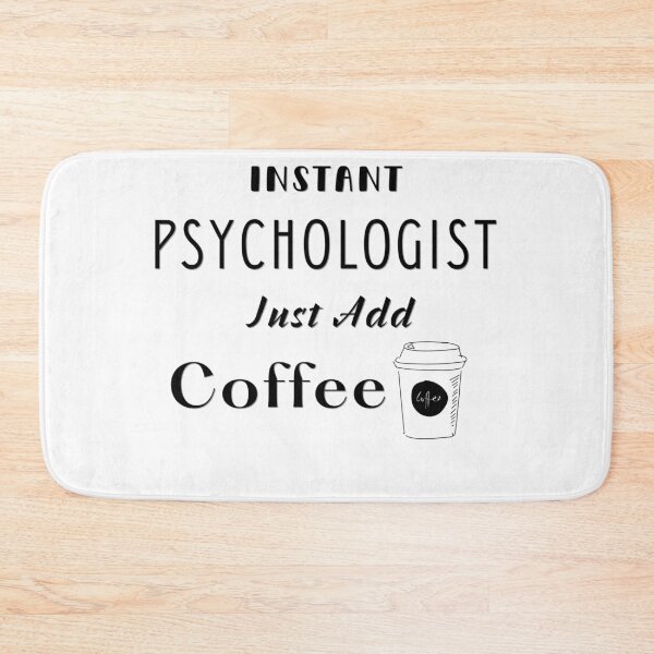 Item preview, Instant Psychologist just add Coffee #4 (black) designed and sold by Millenial Designs.
