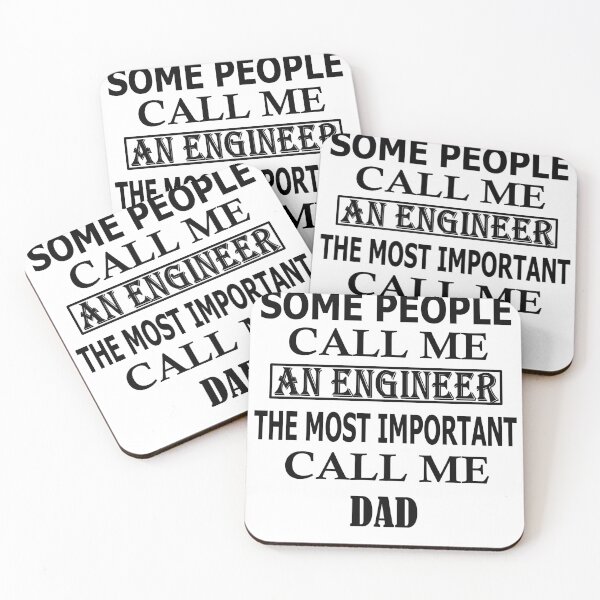 Item preview, Some People Call Me An Engineer, The Most Important Call Me DAD designed and sold by Peace Cyebukayire.