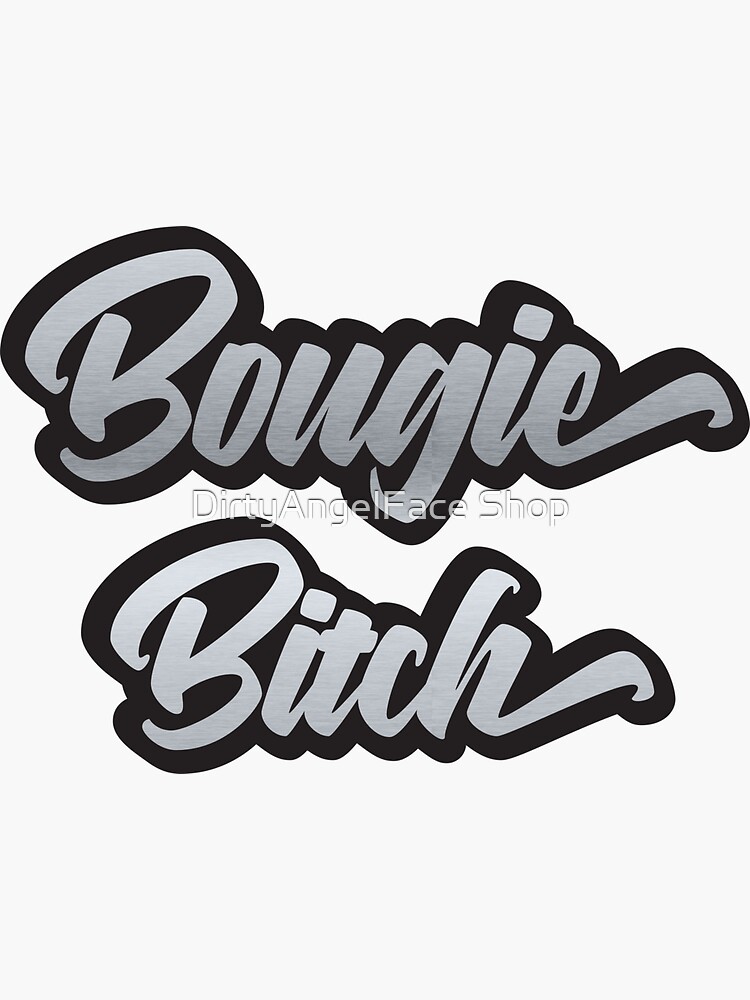 Bougie Bitch Sticker For Sale By Quote Girl Redbubble