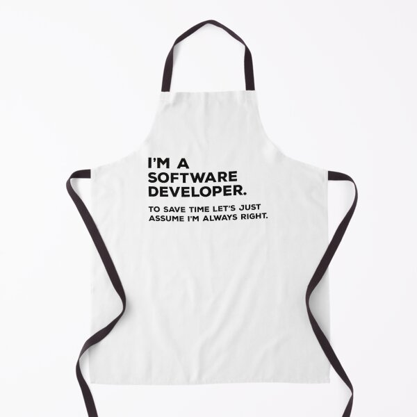 Item preview, I'm A Software Developer To Save Time Let's Just Assume I'm Always Right designed and sold by teesaurus.