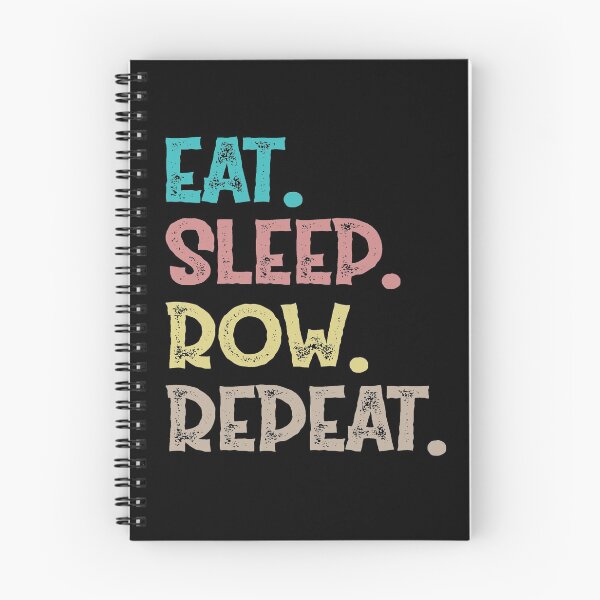 Item preview, Eat Sleep Row Repeat designed and sold by Life Shop.