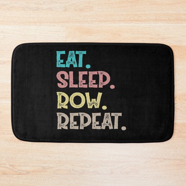 Item preview, Eat Sleep Row Repeat designed and sold by Life Shop.