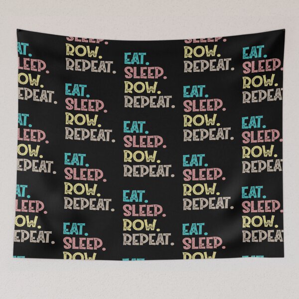 Item preview, Eat Sleep Row Repeat designed and sold by Life Shop.