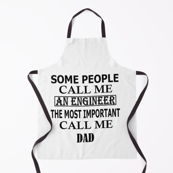 Item preview, Some People Call Me An Engineer, The Most Important Call Me DAD designed and sold by Peace Cyebukayire.