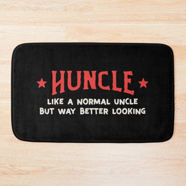 Item preview, Huncle, Like A Normal Uncle But Way Better Looking - Huncle definition - Huncle Famliy designed and sold by nananinanana.