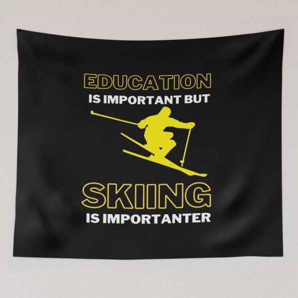 Item preview, Education Is Important But Skiing Is Importanter designed and sold by FLUMPYFINGERS.