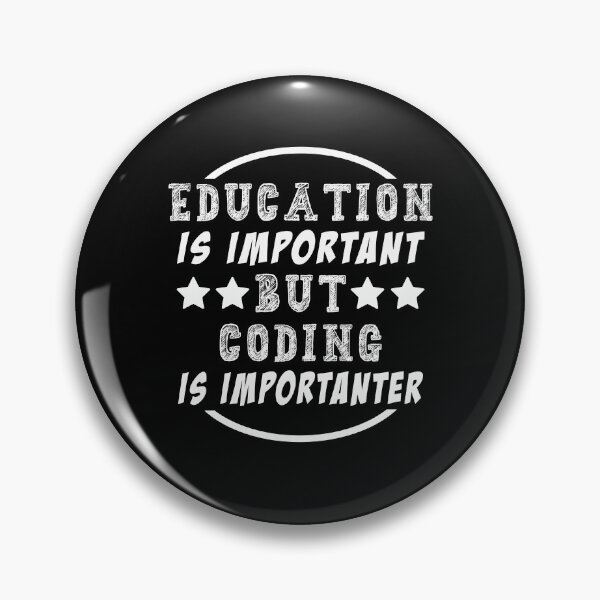 Item preview, Education is Important But Coding Is Importanter designed and sold by majeed10.