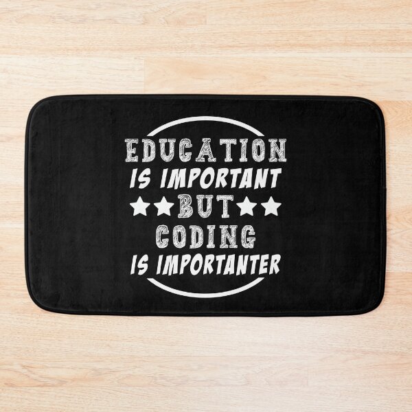 Item preview, Education is Important But Coding Is Importanter designed and sold by majeed10.