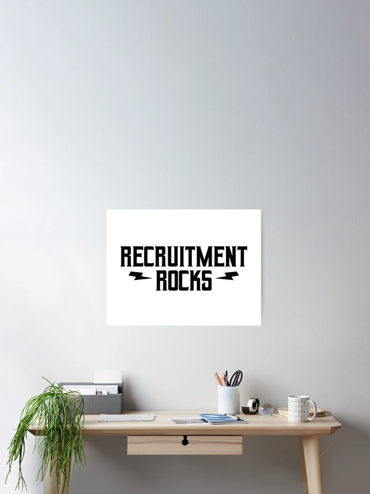 Thumbnail 2 of 3, Poster, Recruitment Rocks designed and sold by teesaurus.