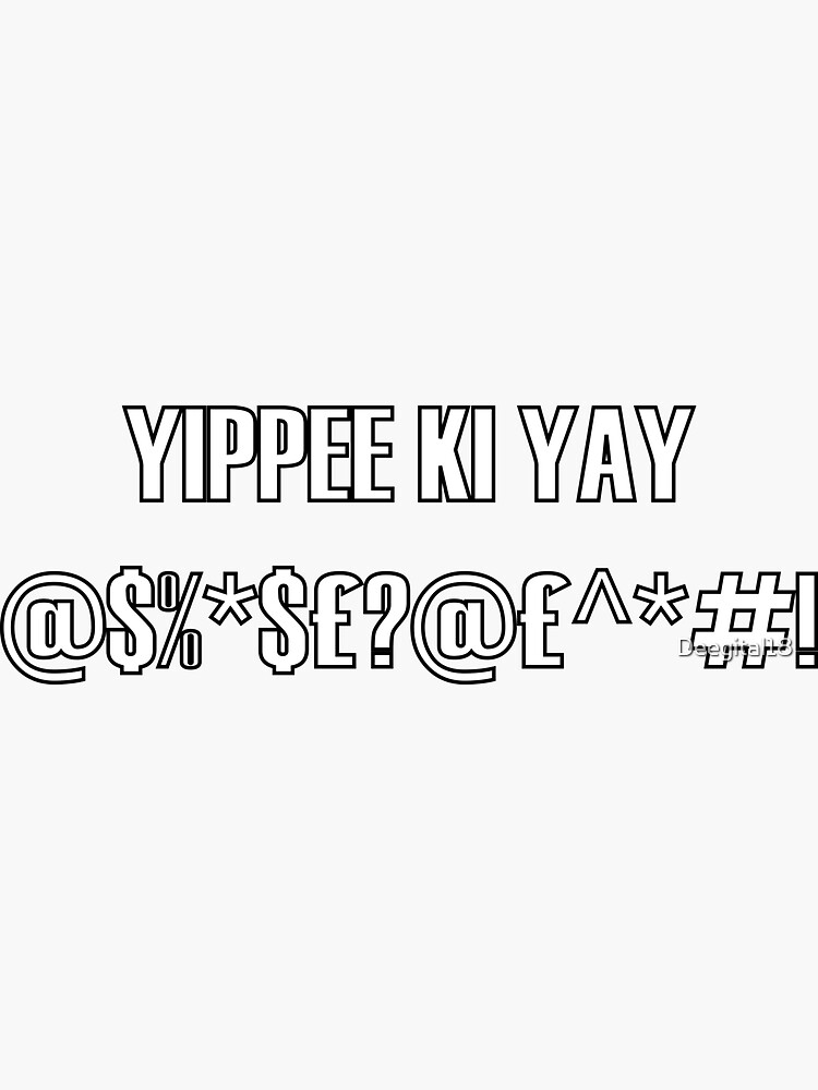 "Yippee ki yay funny censored expletives (PG version)" Sticker for