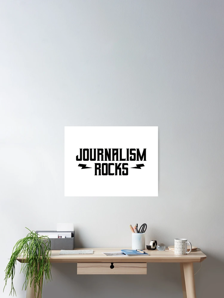Thumbnail 2 of 3, Poster, Journalism Rocks designed and sold by teesaurus.