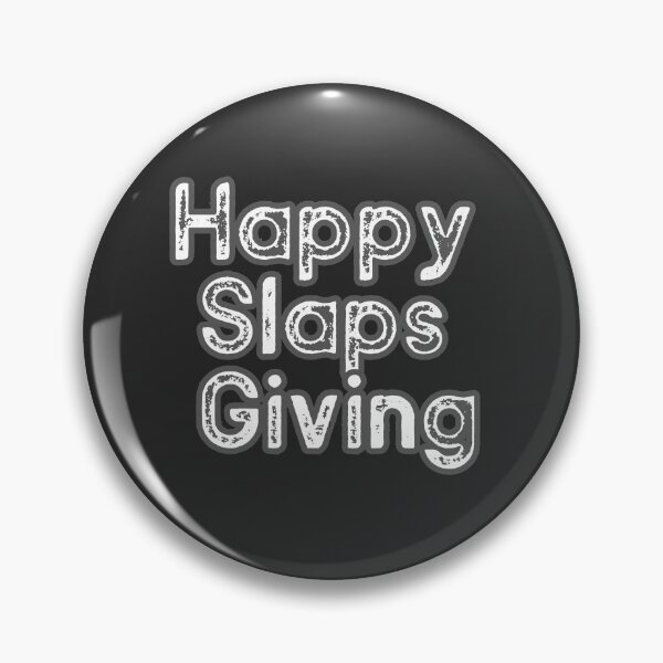 Item preview, Happy slaps giving designed and sold by Inspiring Strokes.