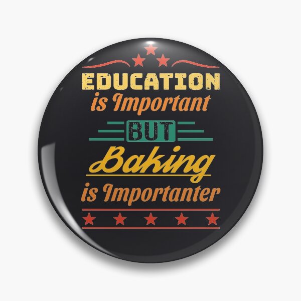 Artikelvorschau, Bildung ist wichtig, aber Backen ist wichtiger entworfen und verkauft von LotusBlue77.