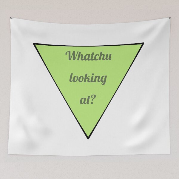 Item preview, Whatchu looking at?  designed and sold by Quirknmore.