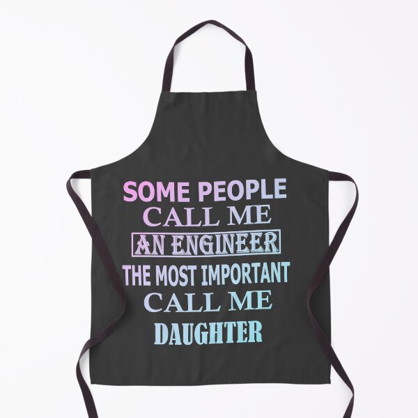 Item preview, Some People Call Me An Engineer, The Most Important Call Me DAUGHTER designed and sold by Peace Cyebukayire.