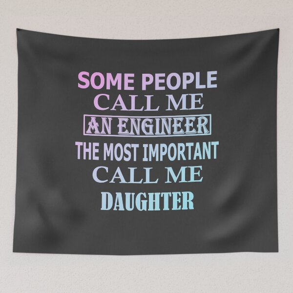 Item preview, Some People Call Me An Engineer, The Most Important Call Me DAUGHTER designed and sold by Peace Cyebukayire.