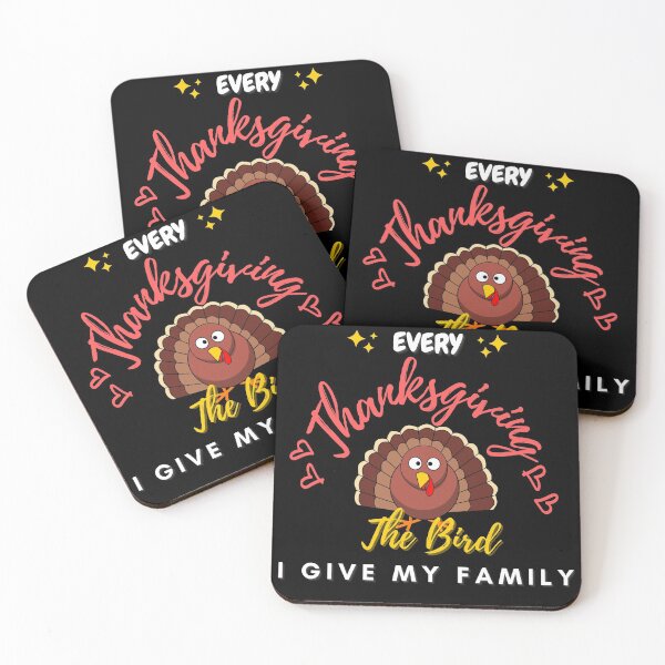 Item preview,  Every Thanksgiving I Give My Family The Bird designed and sold by Vibing-Right.