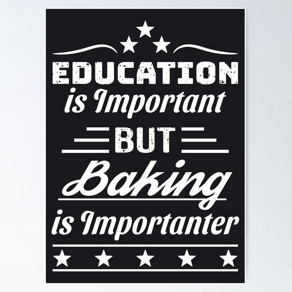 Artikelvorschau, Bildung ist wichtig, aber Backen ist wichtiger entworfen und verkauft von LotusBlue77.