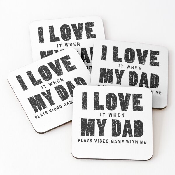 Item preview, I love it when my dad plays video game with me in white designed and sold by Roy Store.
