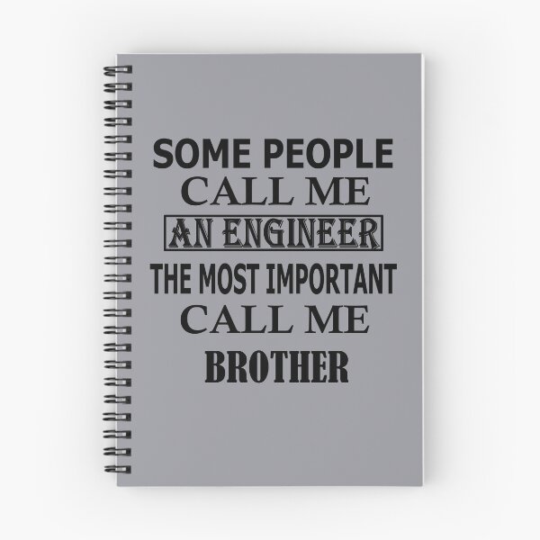 Item preview, Some People Call Me An Engineer, The Most Important Call Me BROTHER designed and sold by Peace Cyebukayire.