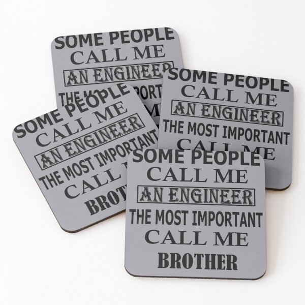 Item preview, Some People Call Me An Engineer, The Most Important Call Me BROTHER designed and sold by Peace Cyebukayire.
