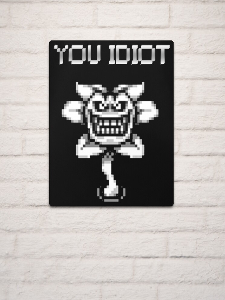 Undertale- Flowey (You Idiot) Greeting Card for Sale by omgitsdex