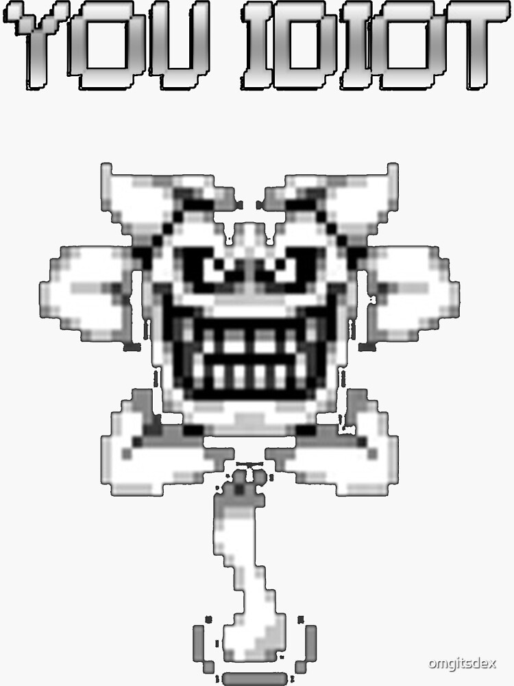 Undertale Flowey You Idiot Speech Bubble - Sans - Sticker