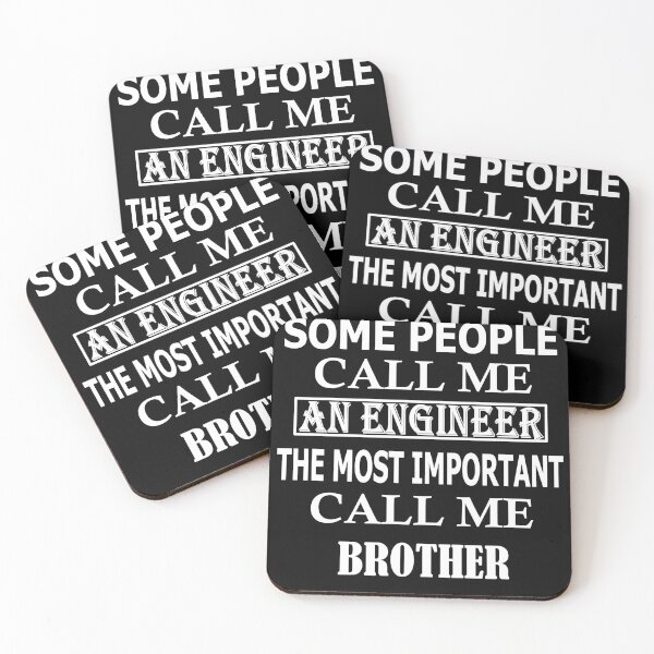 Item preview, Some People Call Me An Engineer, The Most Important Call Me BROTHER designed and sold by Peace Cyebukayire.