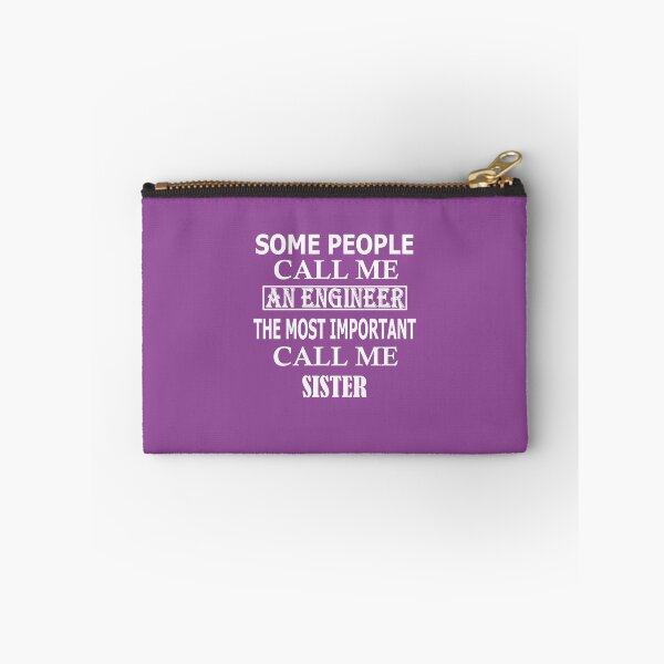 Item preview, Some People Call Me An Engineer, The Most Important Call Me SISTER designed and sold by Peace Cyebukayire.