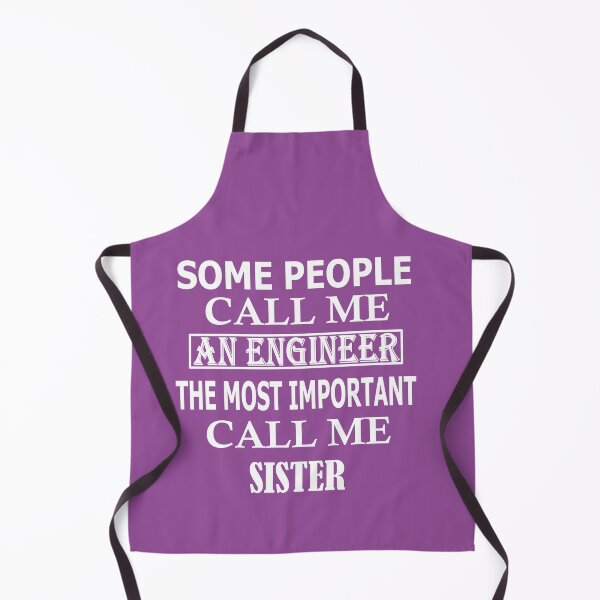 Item preview, Some People Call Me An Engineer, The Most Important Call Me SISTER designed and sold by Peace Cyebukayire.