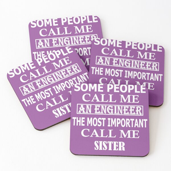 Item preview, Some People Call Me An Engineer, The Most Important Call Me SISTER designed and sold by Peace Cyebukayire.