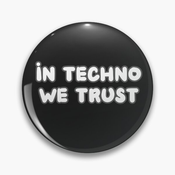 Item preview, in techno we trust designed and sold by Inspiring Strokes.