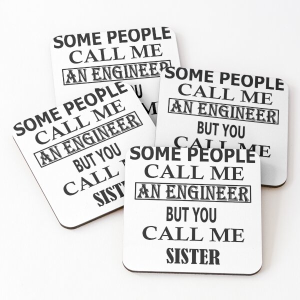 Item preview, Copy of  Some People Call Me An Engineer But You Call Me SISTER designed and sold by Peace Cyebukayire.