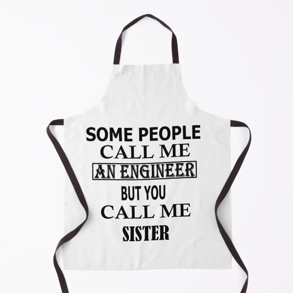Item preview, Copy of Some People Call Me An Engineer But You Call Me SISTER designed and sold by Peace Cyebukayire.