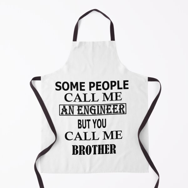 Item preview, Some People Call Me An Engineer But You Call Me BROTHER designed and sold by Peace Cyebukayire.