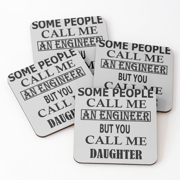 Item preview,  Some People Call Me An Engineer But You Call Me DAUGHTER designed and sold by Peace Cyebukayire.
