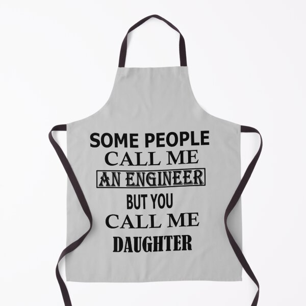 Item preview,  Some People Call Me An Engineer But You Call Me DAUGHTER designed and sold by Peace Cyebukayire.