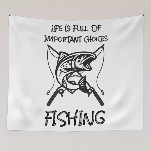 Item preview, Life Is Full Of Important Choices Fishing designed and sold by Express YRSLF.