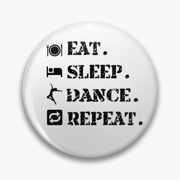 Item preview, Eat. Sleep. Dance. Repeat designed and sold by fantasticpud.