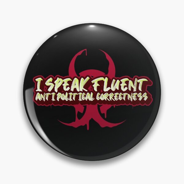 Item preview, I Speak Fluent Anti Political Correctness designed and sold by Carquest61.