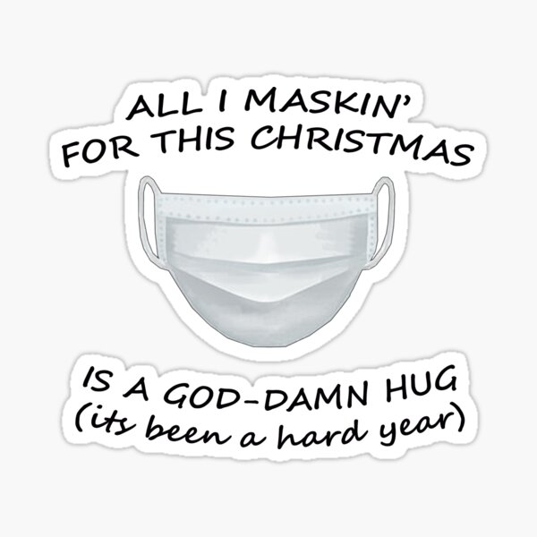 Item preview, All I Maskin' for the Christmas... designed and sold by Wadewocks.