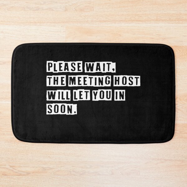 Item preview, Please Wait - Funny Zoom Meetings designed and sold by Kaos Urbanwear.
