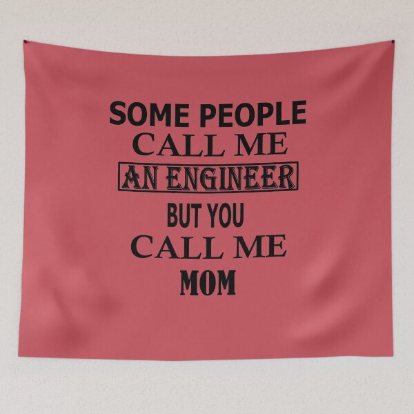 Item preview,  People Call Me An Engineer But You Call Me MOM designed and sold by Peace Cyebukayire.
