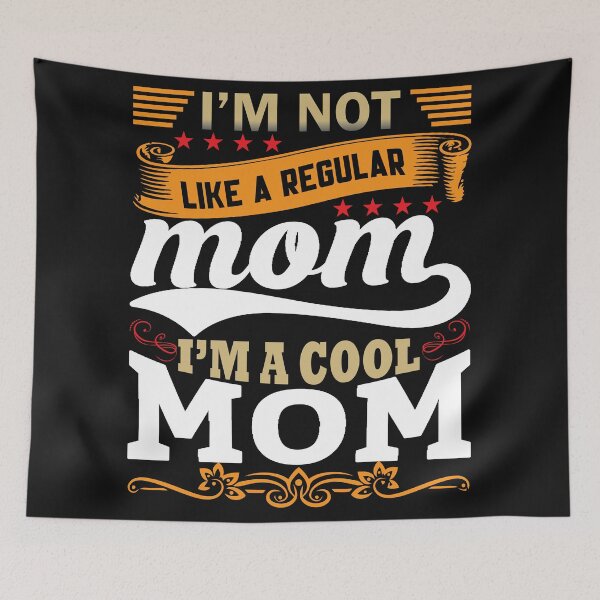 Item preview, I'm Not Like A Reguler Mom I'm A Cool Mom designed and sold by topartist20.