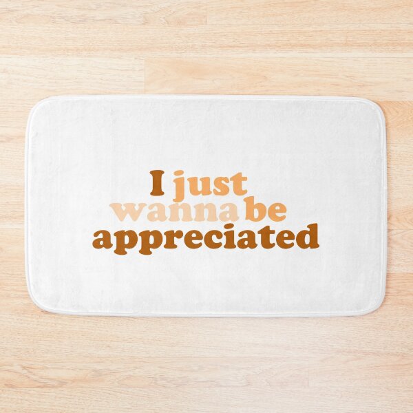 Item preview, I Just Wanna Be Appreciated Kindness designed and sold by Jajulile.