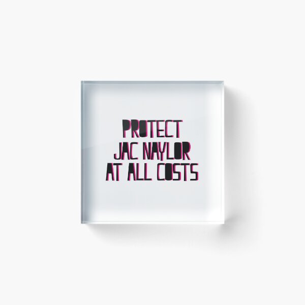 Item preview, Protect Jac Naylor At All Costs designed and sold by holbytv.